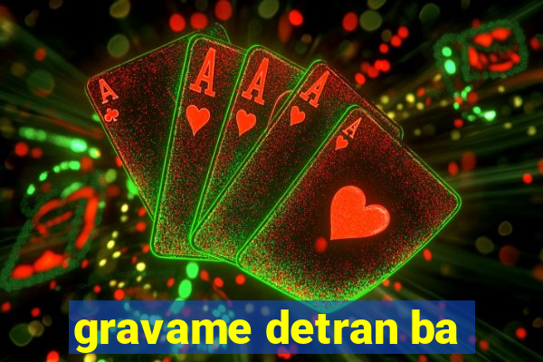 gravame detran ba